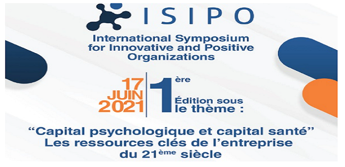 17 juin,Première édition de "l’International Symposium of Innovative and Positive Organisation"