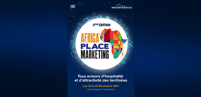 2ème édition du symposium « Africa Place Marketing » prévue le 24 et 25 novembre