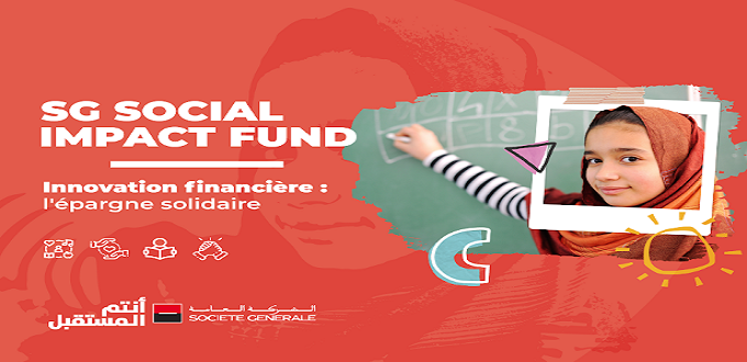 Société générale Maroc lance le 1er appel à projets du "SG Social IMPACT Fund"