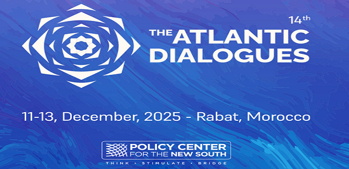 Rabat accueille la 14ᵉ édition des Atlantic Dialogues du Policy Center for the New South