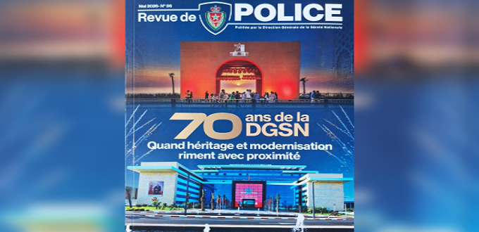 DGSN : le 56e numéro de la Revue de Police célèbre 70 ans d’évolution et de modernisation